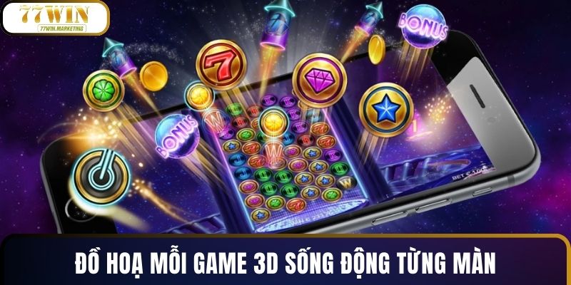 Đồ hoạ mỗi game 3D sống động từng màn