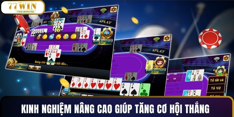 Kinh nghiệm nâng cao giúp tăng cơ hội thắng